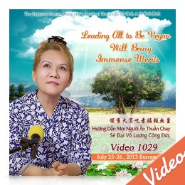 Video-1029 Leading All to Be Vegan Will Bring Immense Merits